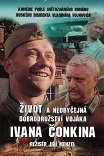 Жизнь и необычайные приключения солдата Ивана Чонкина / Zivot a neobycejna dobrodruzstvi vojaka Ivana Conkina