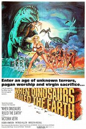 Когда на земле царили динозавры / When Dinosaurs Ruled the Earth
