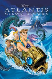 Атлантида-2: Возвращение Майло / Atlantis: Milo's Return