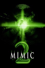 Мутанты-2 / Mimic 2