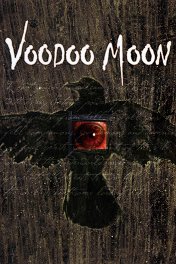 Возвращение в город мертвых / Voodoo Moon