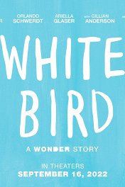 White Bird: A Wonder Story / White Bird: A Wonder Story
