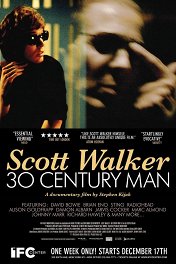 Скотт Уокер / Scott Walker: 30 Century Man