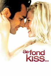 Нежный поцелуй / Ae Fond Kiss