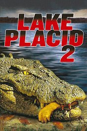 Лейк-Плэсид: Озеро страха-2 / Lake Placid 2