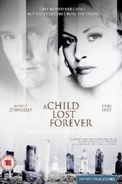 Навсегда потерянный ребенок / A Child Lost Forever: The Jerry Sherwood Story