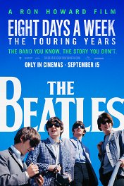 The Beatles: Eight Days a Week — The Touring Years / The Beatles: Eight Days a Week — The Touring Years