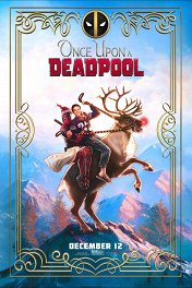 Жил-был Дэдпул / Once Upon a Deadpool